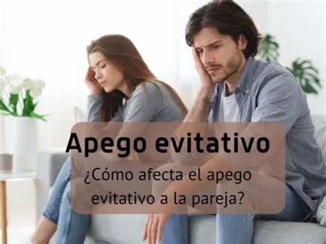 apego inseguro evitativo|Apego inseguro: las claves para entenderlo y repararlo